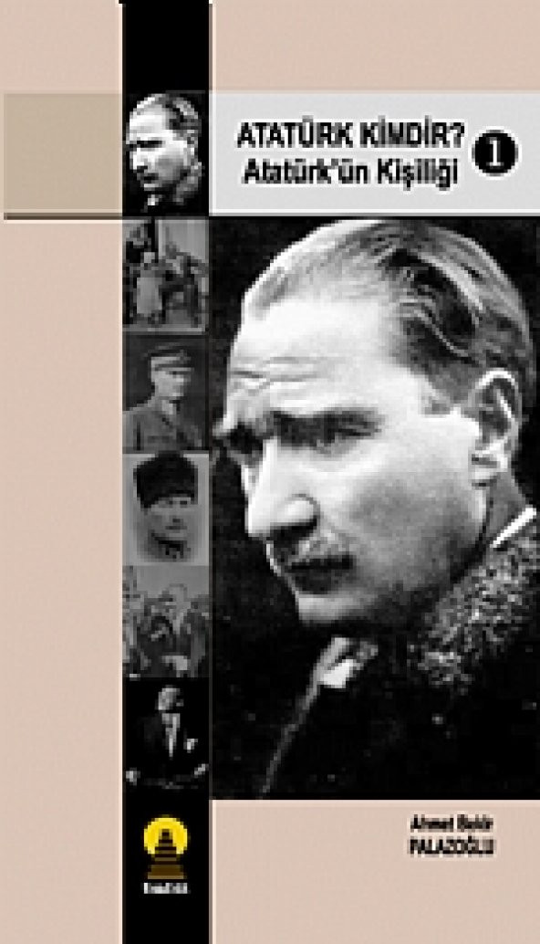 Atatürk Kimdir? 1 -Atatürk&#39ün Kişiliği-