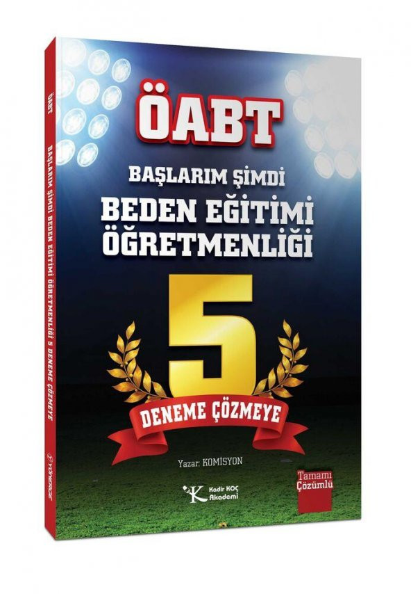 ÖABT Başlarım Şimdi Beden Eğitimi Öğretmenliği 5 Deneme Çözmeye Kadir Koç Akademi