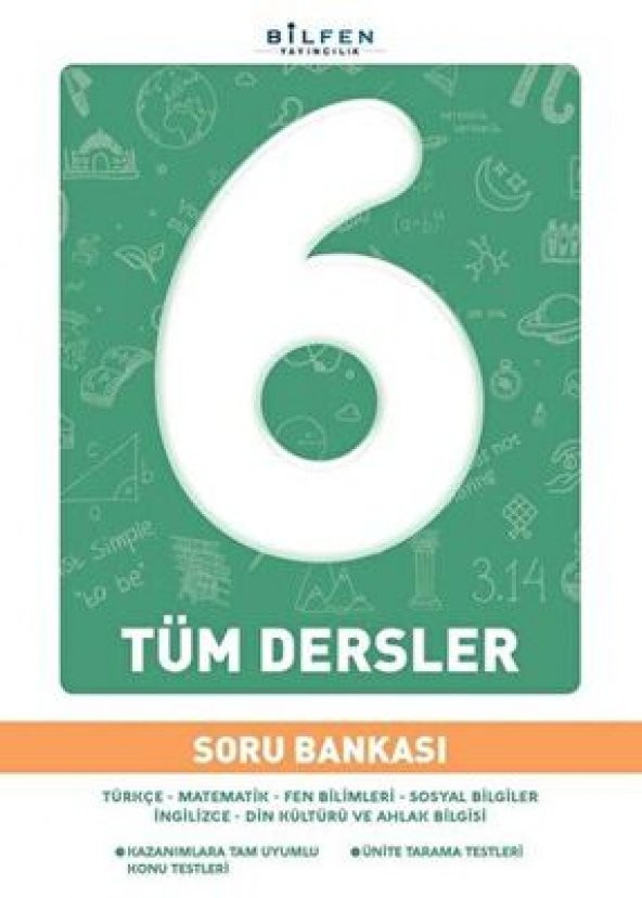 BİLFEN 6.SINIF TÜM DERSLER SORU BANKASI