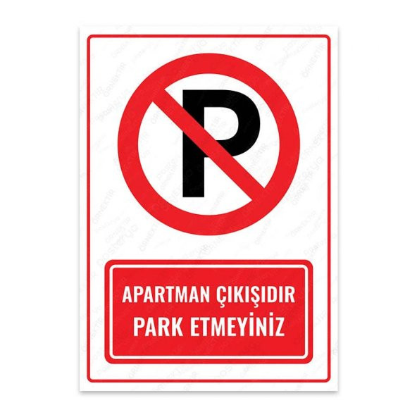 U1078 - Apartman Çıkışıdır Park Etmeyiniz Uyarı Levhası (15,4x21,6cm)