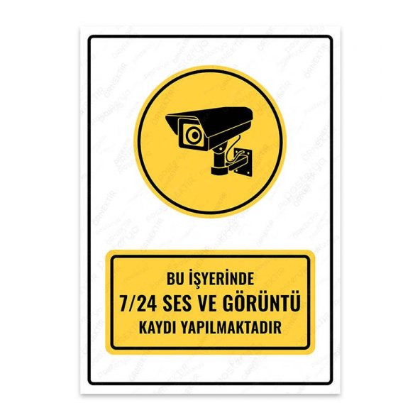 U1085 - Bu İşyerinde 7/24 Ses ve Görüntü Kaydı Yapılmaktadır Uyarı Levhası (15,4x21,6cm)