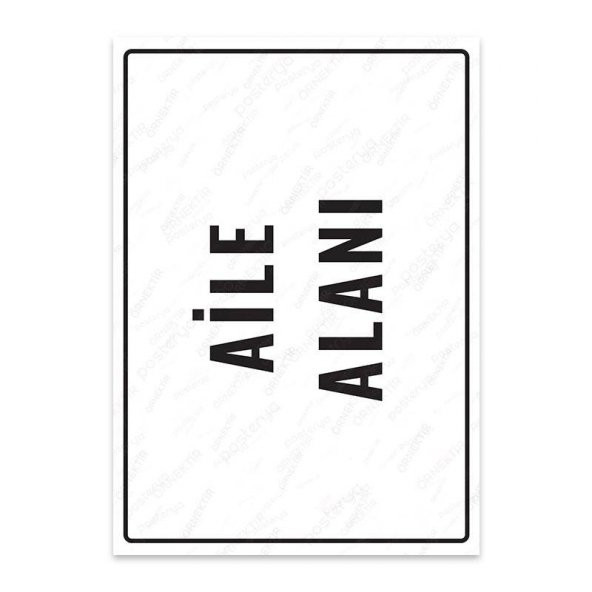 U1144 - Aile Alanı Uyarı Levhası (15,4x21,6cm)