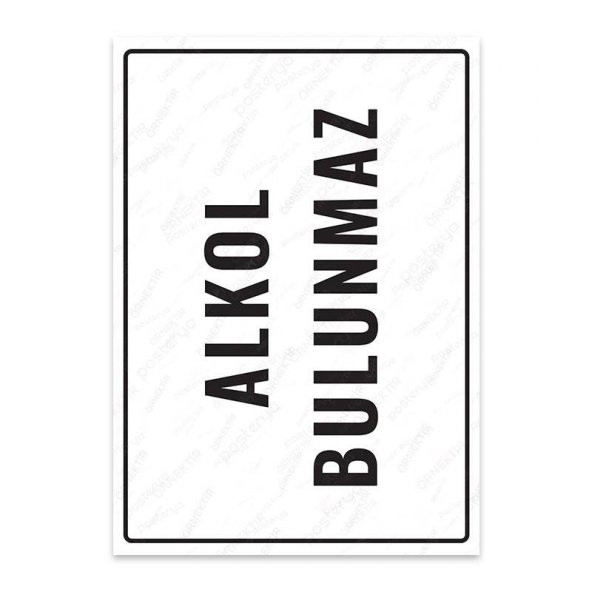 U1203 - Alkol Bulunmaz Uyarı Levhası (15,4x21,6cm)