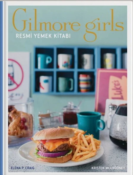 Gilmore Girls: Resmi Yemek Kitabı ( Ciltli) ürün görseli