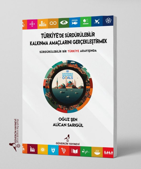 Türkiyede Sürdürülebilir Kalkınma Amaçlarını Gerçekleştirmek