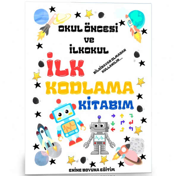 İlk Kodlama Kitabım (Okul Öncesi ve İlkokullar İçin)