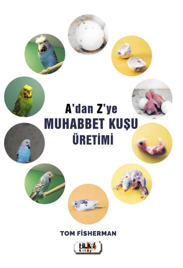Muhabbet Kuşu Üretimi Ve Ansiklopedisi - Tom Fi̇sherman