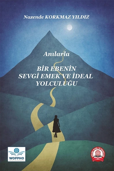 Anılarla Bir Ebenin Sevgi, Emek ve İdeal Yolculuğu ürün görseli