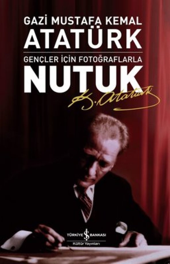 İş Bankası - Gençler İçin Fotoğraflarla Nutuk