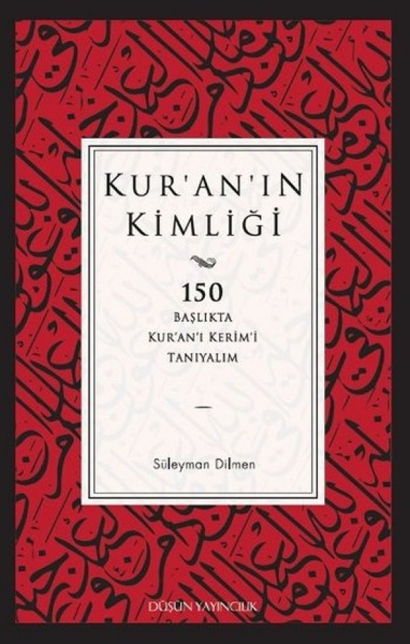 Kur'an'ın Kimliği  150 Başlıkta Kur’an’ı Kerim’i Tanıyalım - 1
