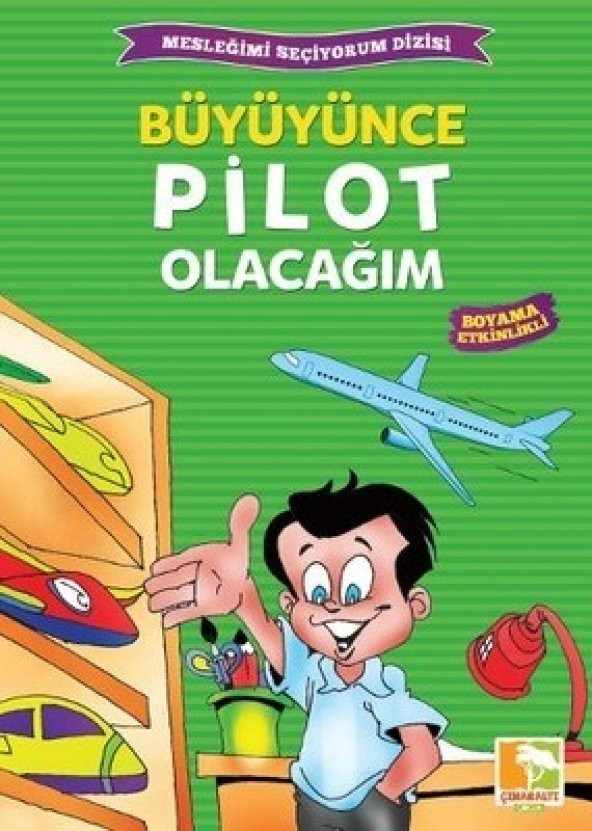 Büyüyünce Pilot Olacağım / Mesleğimi Seçiyorum Dizisi - 1