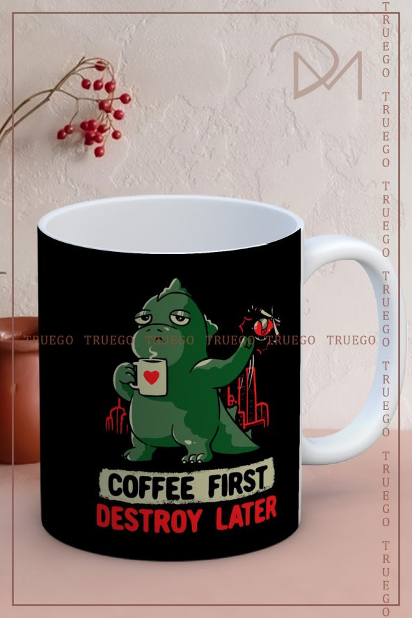 Baskılı Kupa Bardak Seramik Mug - Coffee First Destroy Later