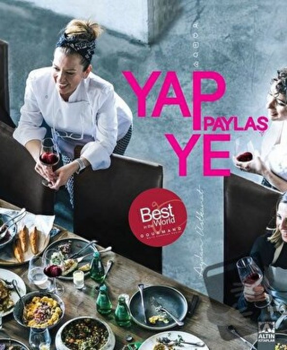 Yap Ye Paylaş (Ciltli)/Altın Kitaplar/Aydan Üstkanat