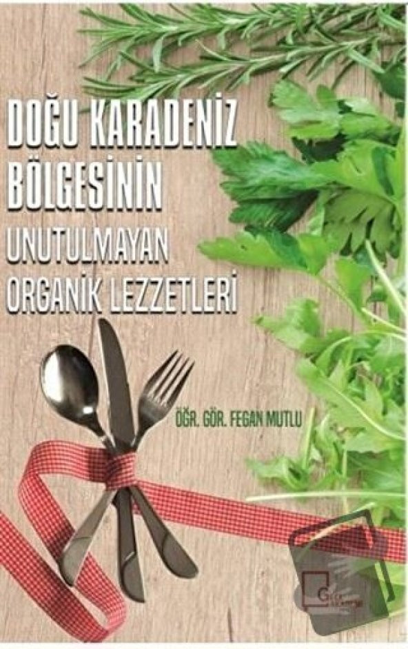 Doğu Karadeniz Bölgesinin Unutulmayan Organik Lezzetleri