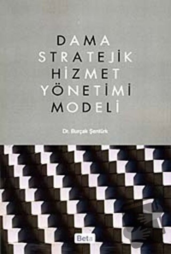 Dama Stratejik Hizmet Yönetimi Modeli/Beta