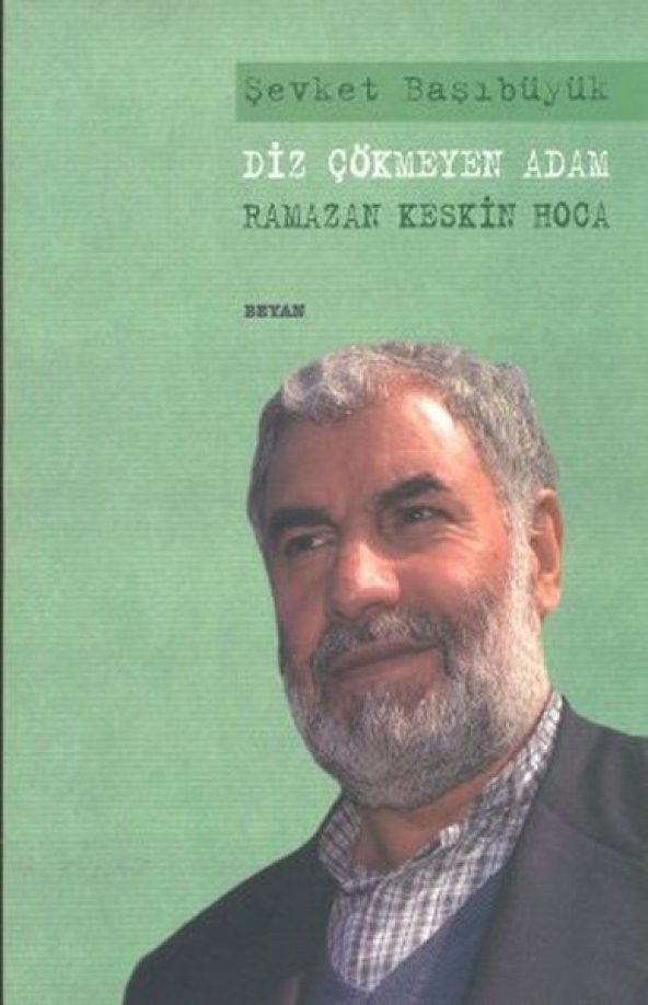 Diz Çökmeyen Adam Ramazan Keskin Hoca - 1