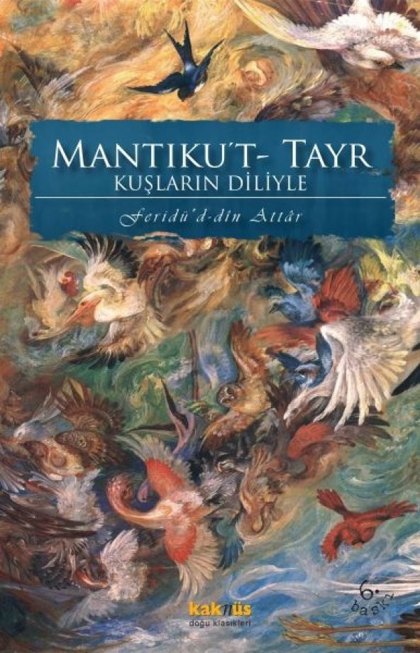 Kuşların Diliyle Mantıku’t-Tayr - 1