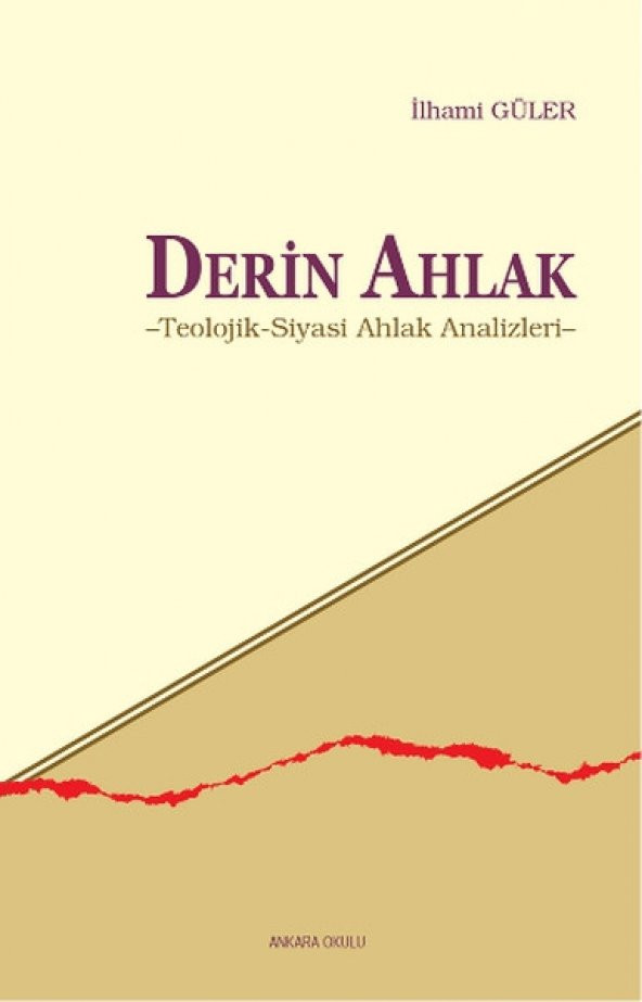 Derin Ahlak  Teolojik-Siyasi Ahlak Analizleri