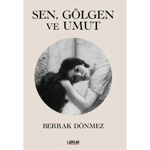 Sen Gölgen ve Umut