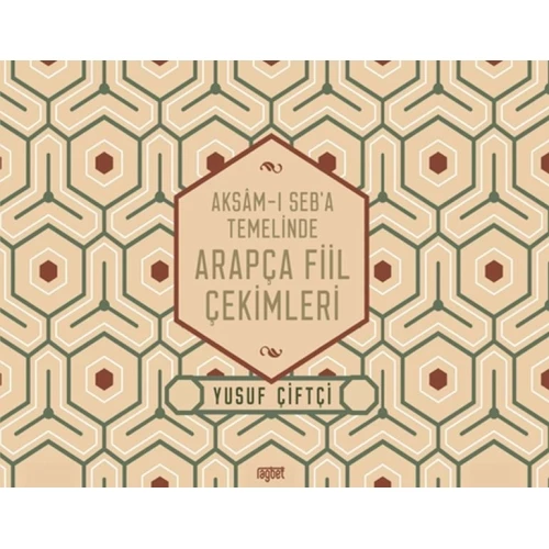 Aksamı Seba Temelinde Arapça Fiil Çekimleri