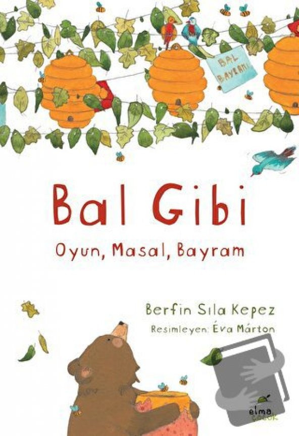 Bal Gibi/ELMA Yayınevi/Berfin Sıla Kepez