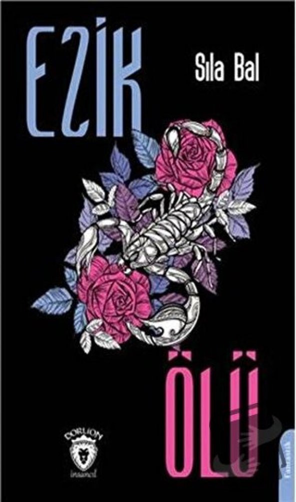 Ezik Ölü/Dorlion Yayınevi/Sıla Bal