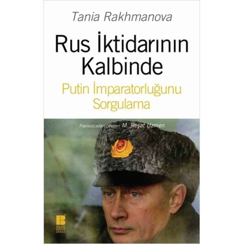 Rus İktidarının Kalbinde Putin İmparatorluğunu Sorgulama