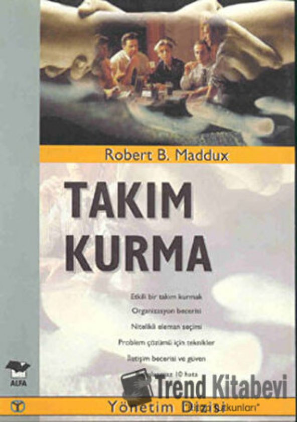 Takım Kurma/Alfa Yayınları/Robert B. MadduX