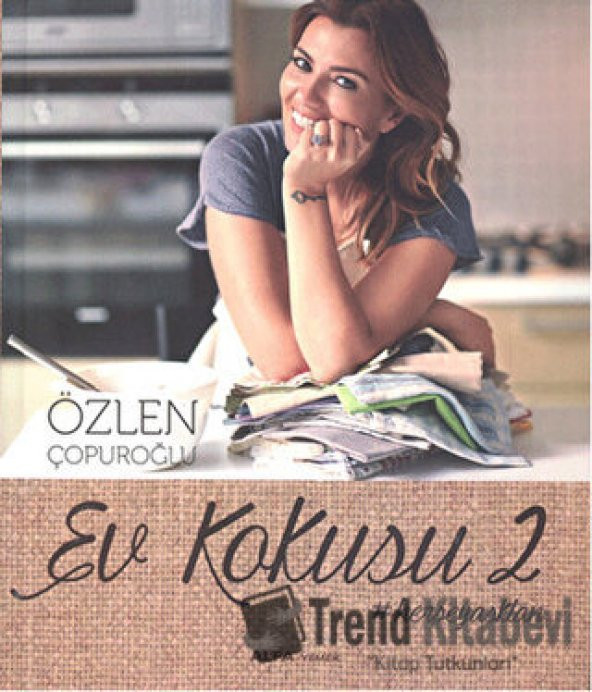 Ev Kokusu   2 (Ciltli)/Alfa Yayınları/Özlen Çopuroğlu