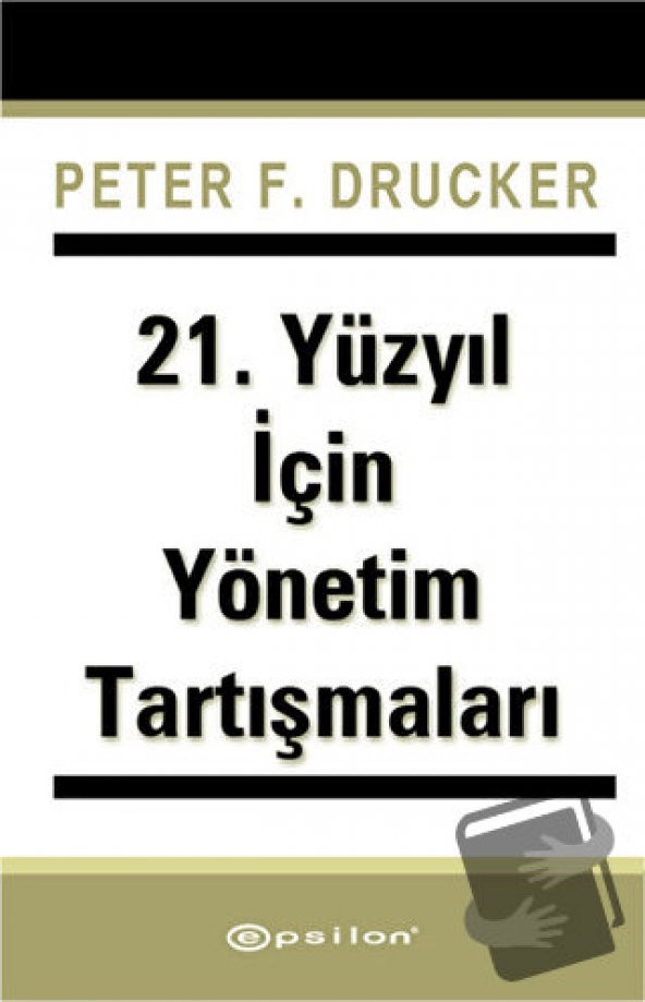 21. Yüzyıl İçin Yönetim Tartışmaları/Epsilon