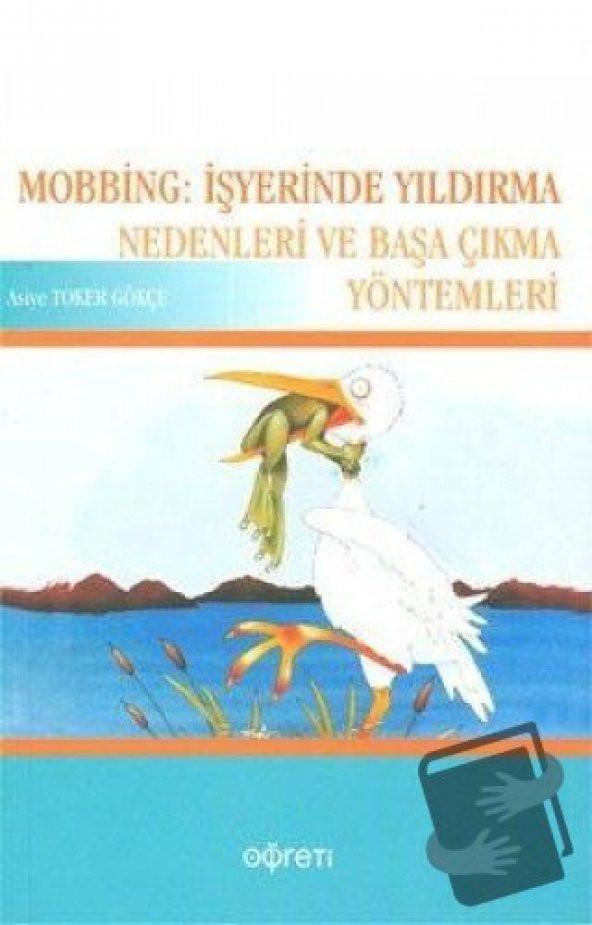 Mobbing: İşyerinde Yıldırma Nedenleri ve Başa Çıkma