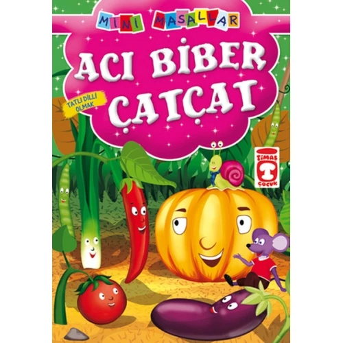 Acı Biber Çatçat - Tatlı Dilli Olmak / Mini Masallar - 1