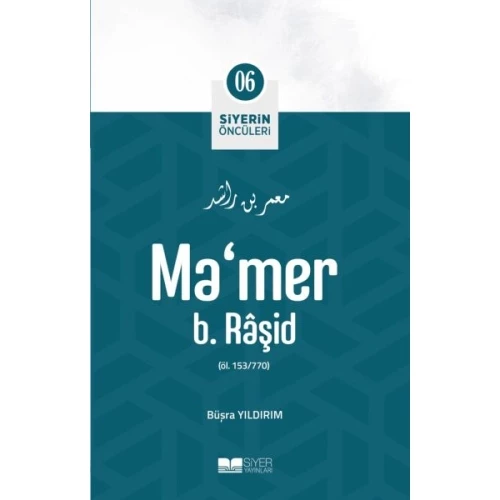 Ma'mer b. Râşid - Siyerin Öncüleri 6