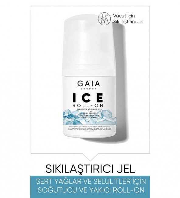 Gaia London Ice Roll-On Sıkılaştırıcı ve Selülite Karşı Jel 50 ml