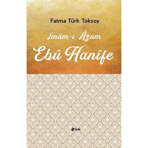 İmamı Azam Ebu Hanife - 1