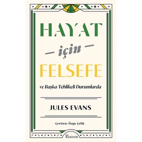 Hayat İçin Felsefe ve Başka Tehlikeli Durumlarda - 1