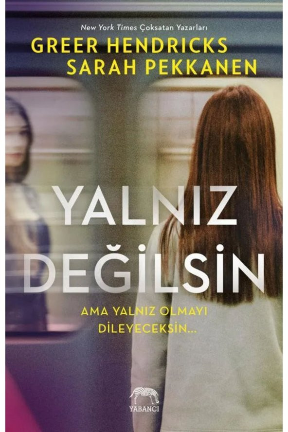 Yalnız Değilsin / Greer Hendricks - Sarah Pekkanen ürün görseli