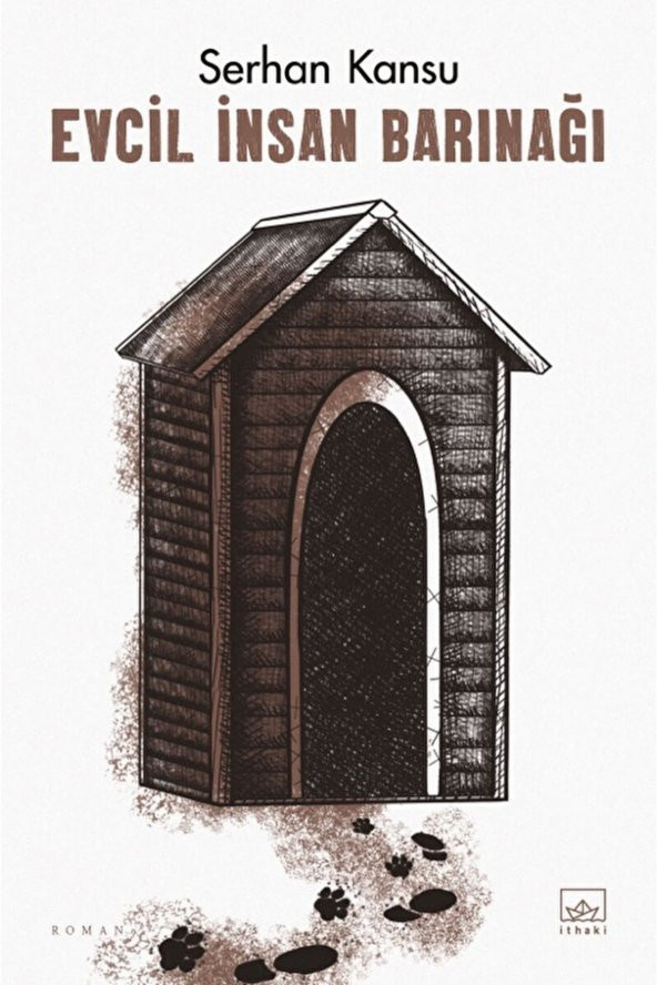 Evcil Insan Barınağı / Serhan Kansu / / 9786052651193 ürün görseli