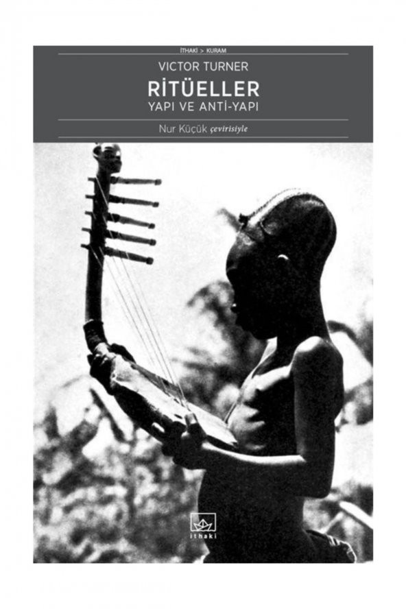 Ritüeller & Yapı Ve Anti-Yapı - Victor Turner ürün görseli