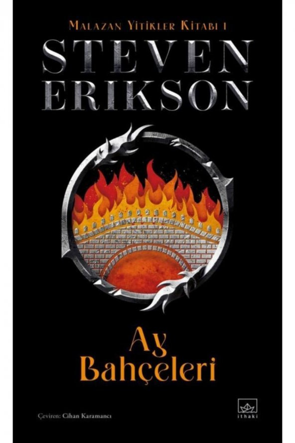 Ay Bahçeleri / Malazan Yitikler Kitabı 1 (ciltli)
