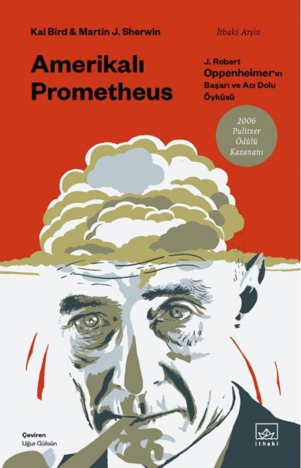 Amerikalı Prometheus: J. Robert Oppenheimer’ın Başarı ve Acı Dolu Öyküsü ürün görseli