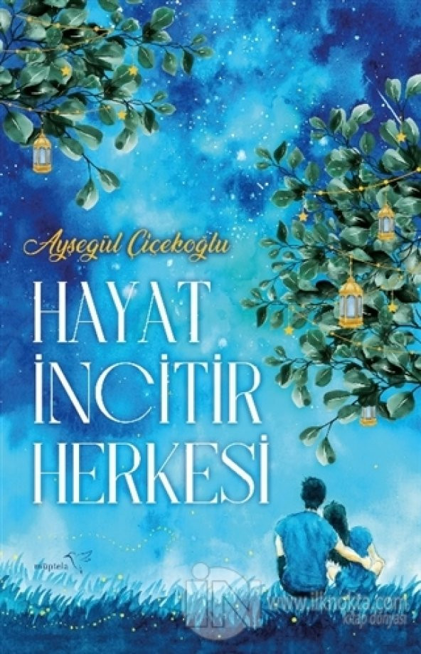 Hayat İncitir Herkesi