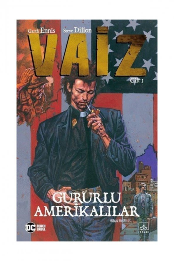 Vaiz Cilt 3: Gururlu Amerikalılar - Garth Ennis,Steve Dillon