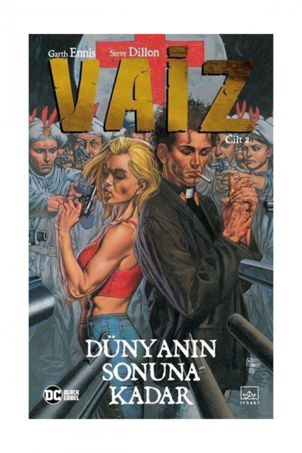 Vaiz Cilt 2: Dünyanın Sonuna Kadar - Garth Ennis,Steve Dillon