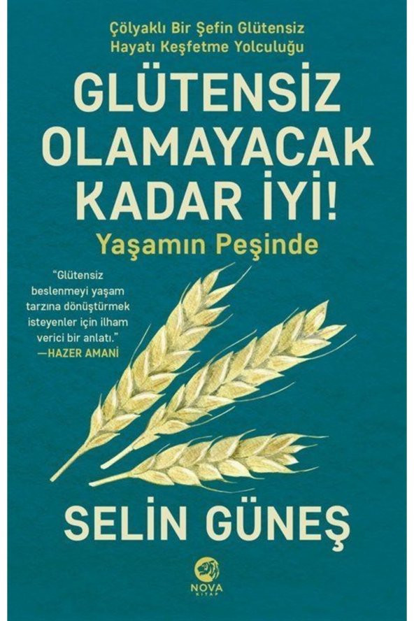 Glütensiz Olamayacak Kadar Iyi! & Yaşamın Peşinde