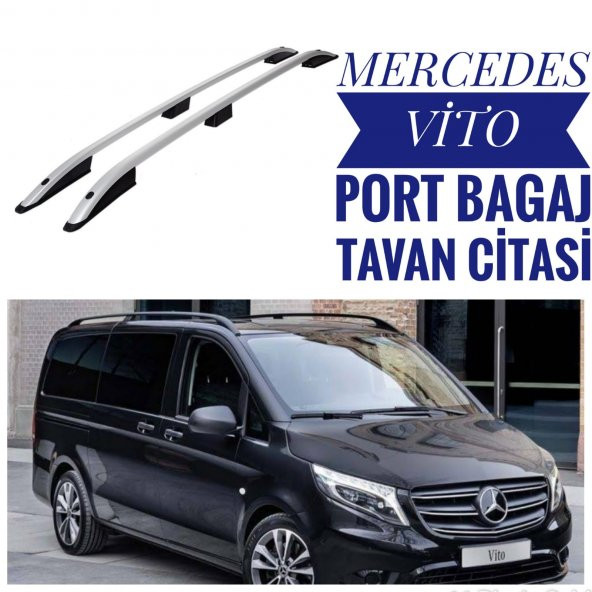 MERCEDES VİTO 2003 2004 2005 2006 2007 2008 2009 2010 2011 2012 2013 2014 2015 2016 2017 2018 2019 2020 2021 2022 2023 PORTBAGAJ TAVAN ÇİTASI