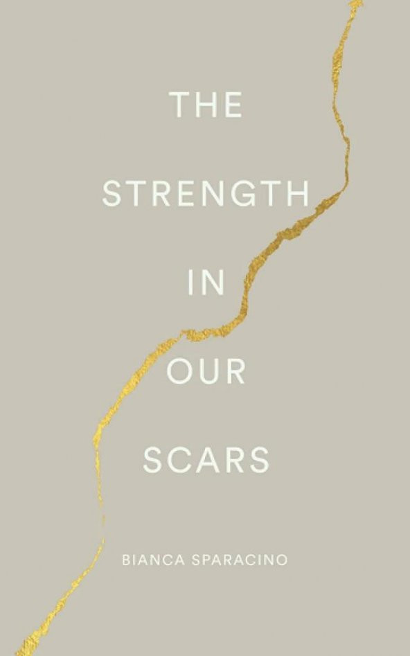 The Strength In Our Scars