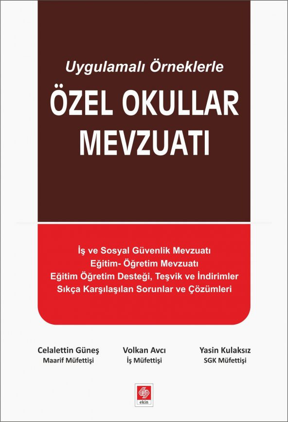 Özel Okullar Mevzuatı (Uygulamalı Örneklerle) Celalettin Güneş