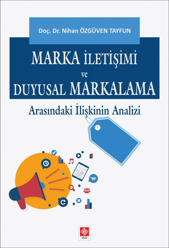 Marka İletişimi ve Duyusal Markalama Arasındaki İlişkinin Analizi Nihan Özgüven Tayfun - 1