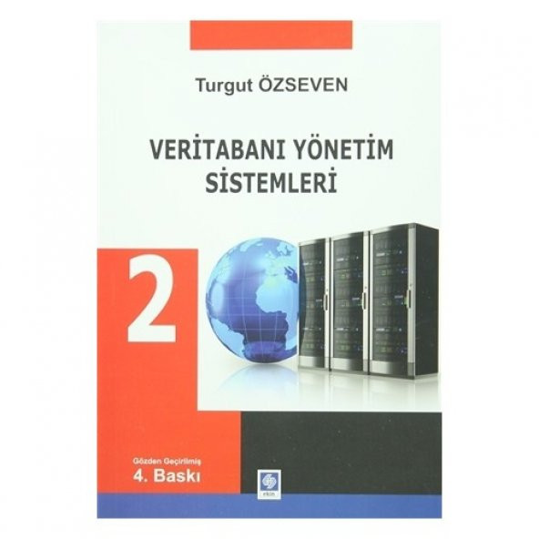 Veritabanı Yönetim Sistemleri 2 Turgut Özseven - 2